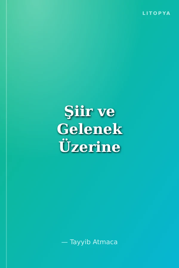 Şiir ve Gelenek Üzerine