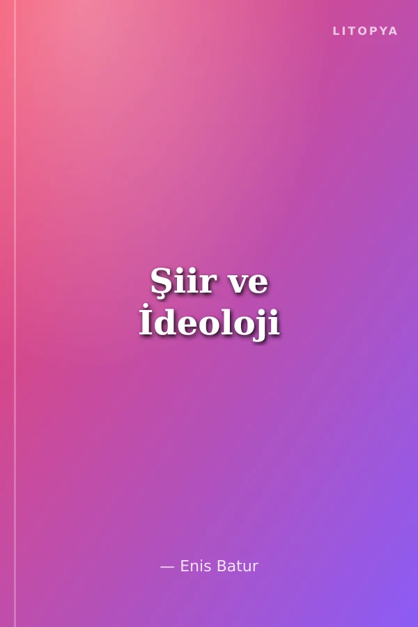 Şiir ve İdeoloji
