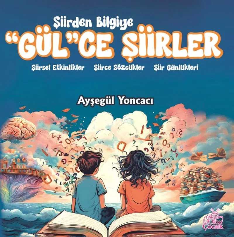 Şiirden Bilgiye &ldquo;Gül&rdquo;Ce Şiirler