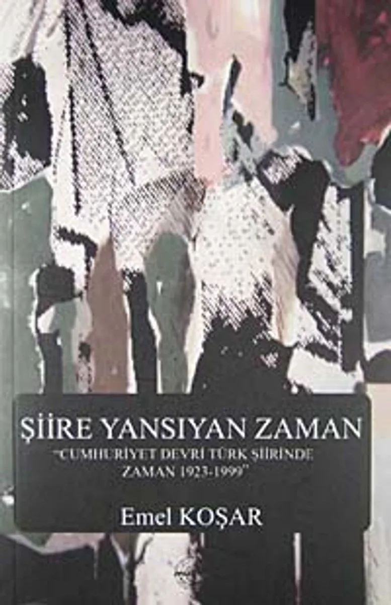 Şiire Yansıyan Zaman Cumhuriyet Devri Türk Şiirinde Zaman 1923-1999