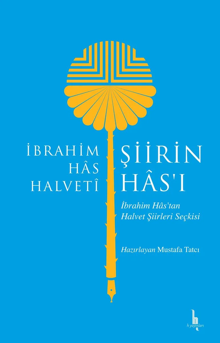 Şiirin Has'ı İbrahim Has'tan Halvet Şiirleri Seçkisi