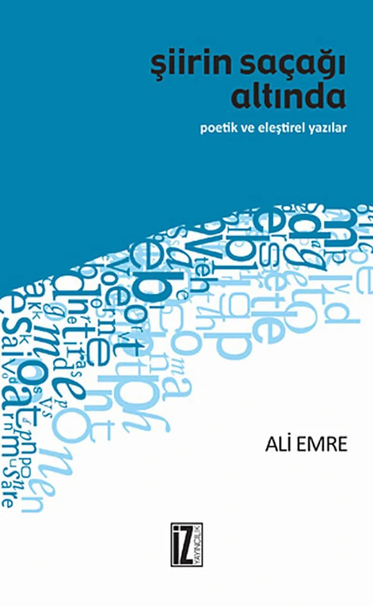 Şiirin Saçağı Altında Poetik ve Eleştirel Yazılar