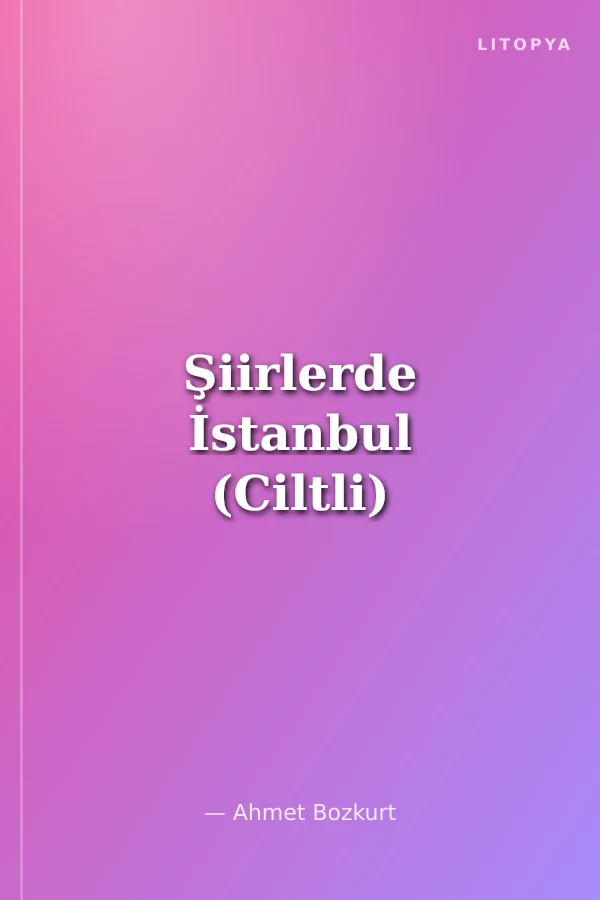 Şiirlerde İstanbul (Ciltli)