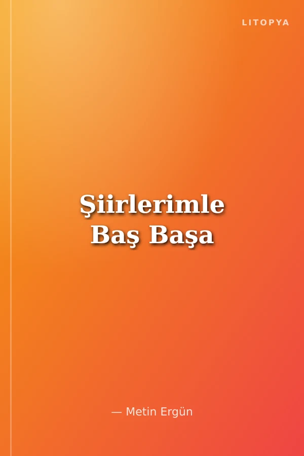 Şiirlerimle Baş Başa