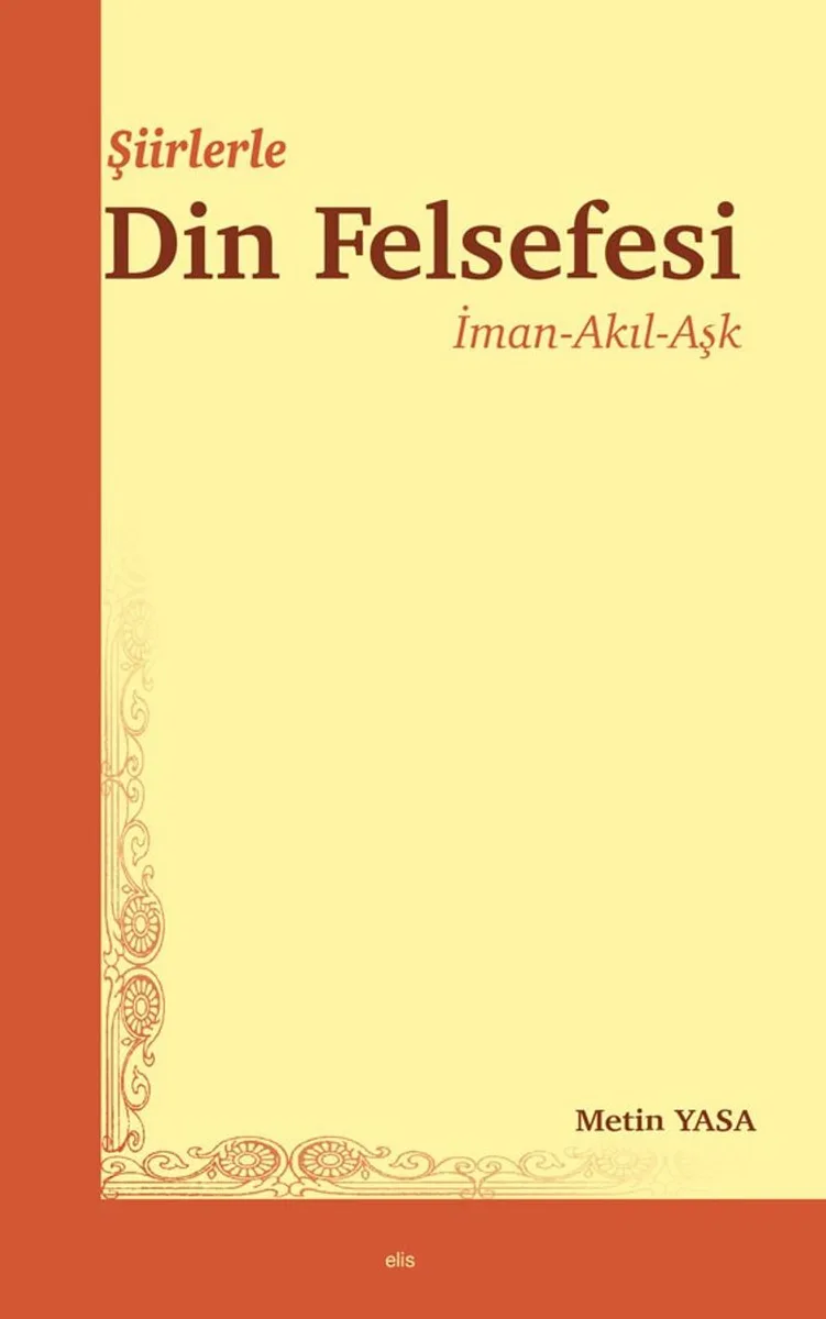 Şiirlerle Din Felsefesi İman-Akıl-Aşk