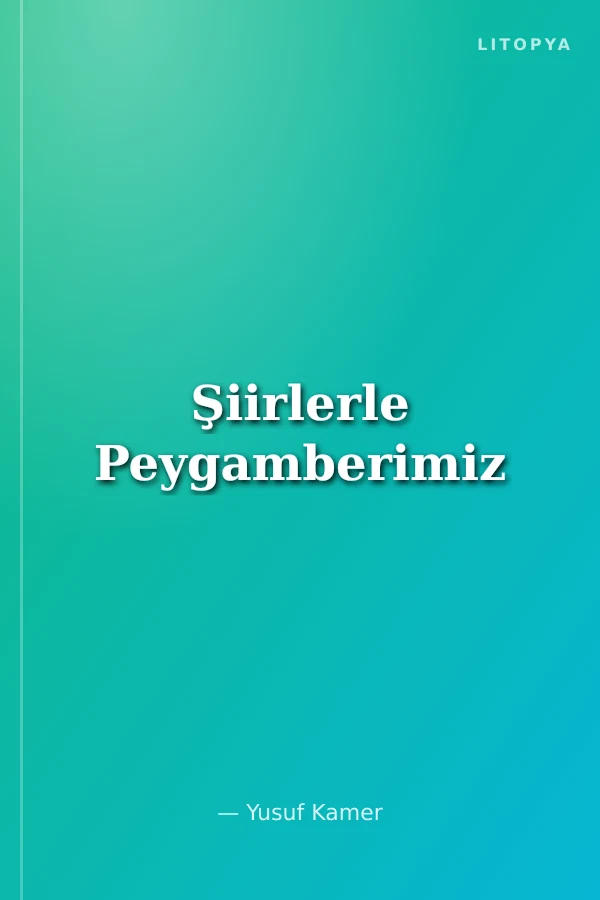 Şiirlerle Peygamberimiz