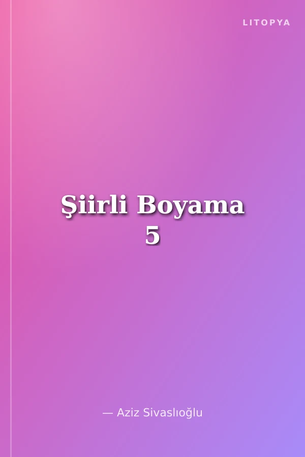 Şiirli Boyama 5