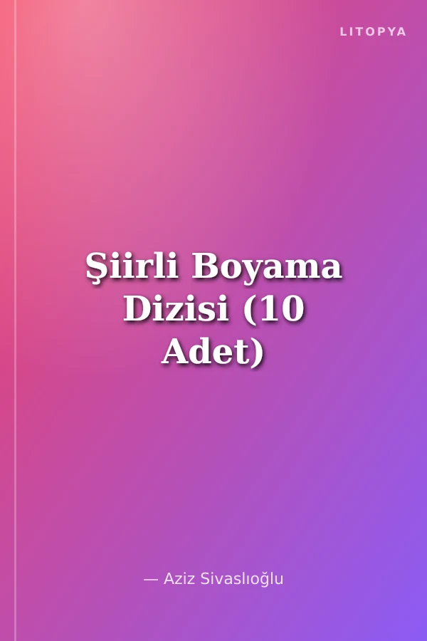 Şiirli Boyama Dizisi (10 Adet)