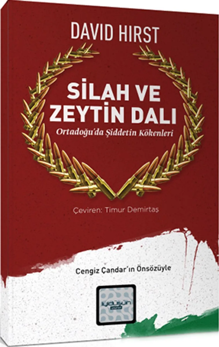 Silah ve Zeytin Dalı Ortadoğu'da Şiddetin Kökenleri
