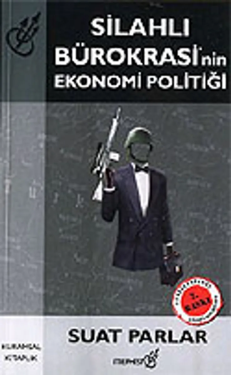 Silahlı Bürokrasi'nin Ekonomi Politiği