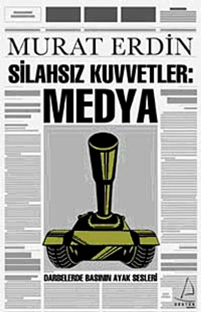 Silahsız Kuvvetler Medya Darbeler Basınının Ayak Sesleri