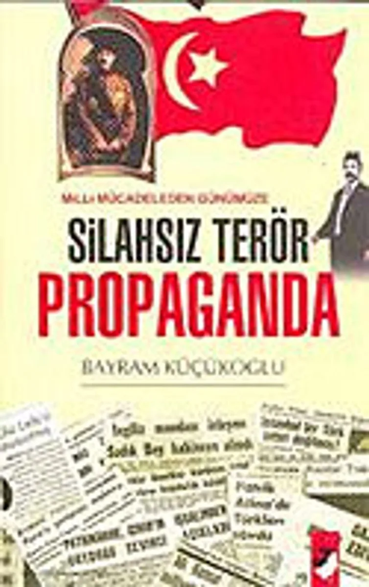 Silahsız Terör Propaganda Milli Mücadeleden Günümüze