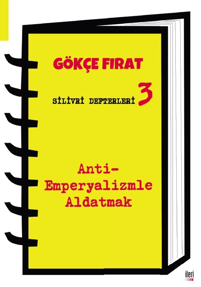 Silivri Defterleri 3 Anti-Emperyalizmle Aldatmak