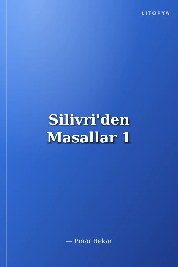 Silivri'den Masallar 1