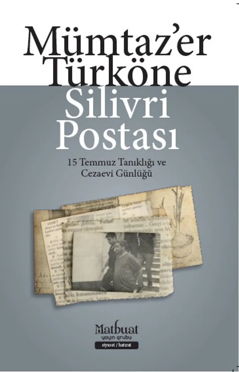 Silivri Postası 15 Temmuz Tanıklığı ve Cezaevi Günlüğü