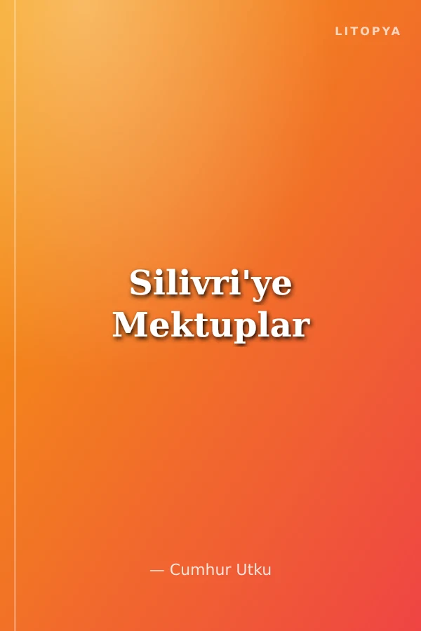 Silivri'ye Mektuplar