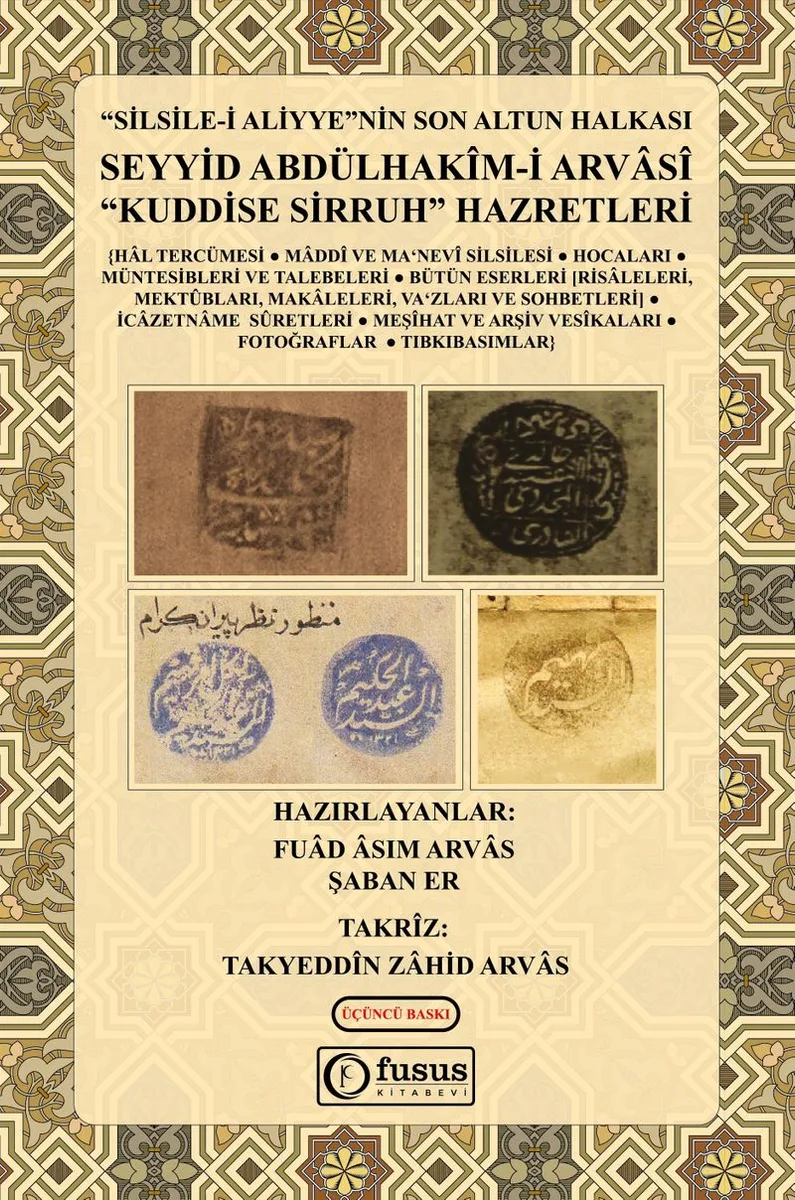 Silsile-i Aliyyeʼnin Son Altun Halkası Seyyid Abdülhak&icirc;m-i Arvas&icirc; &ldquo;Kuddise Sirruh&rdquo; Hazretleri