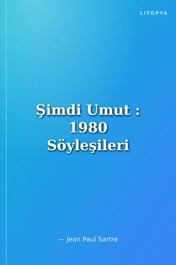 Şimdi Umut : 1980 Söyleşileri
