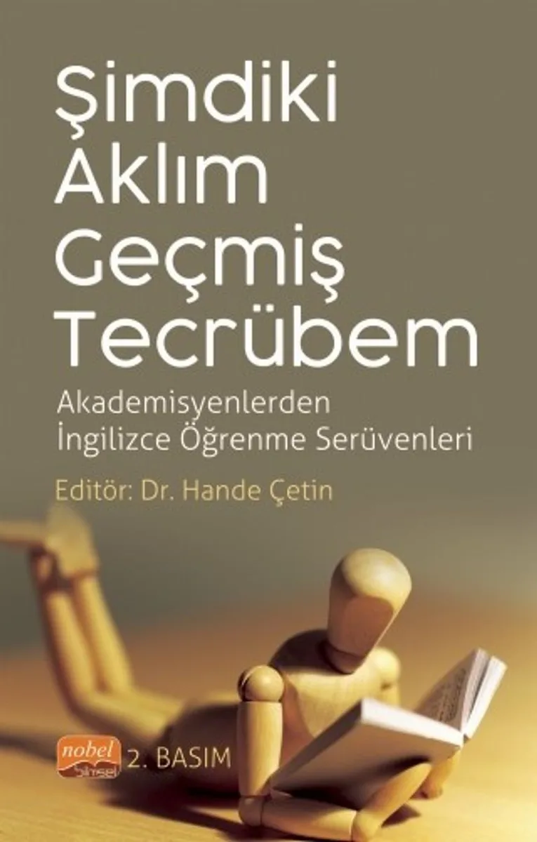 Şimdiki Aklım Geçmiş Tecrübem Akademisyenlerden İngilizce Öğrenme Serüvenleri