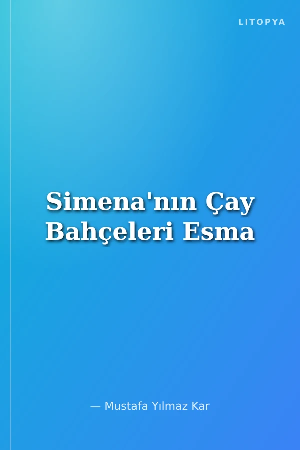 Simena'nın Çay Bahçeleri Esma