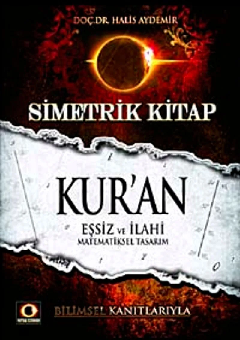 Simetrik Kitap Kur'an Eşsiz ve İlahi Matematiksel Tasarım