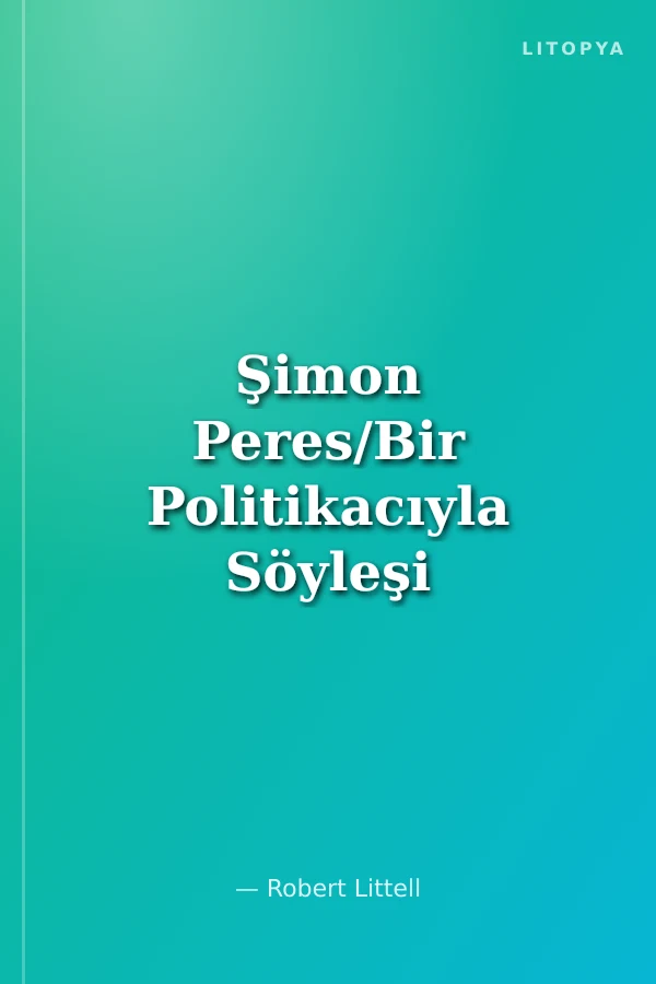 Şimon Peres/Bir Politikacıyla Söyleşi