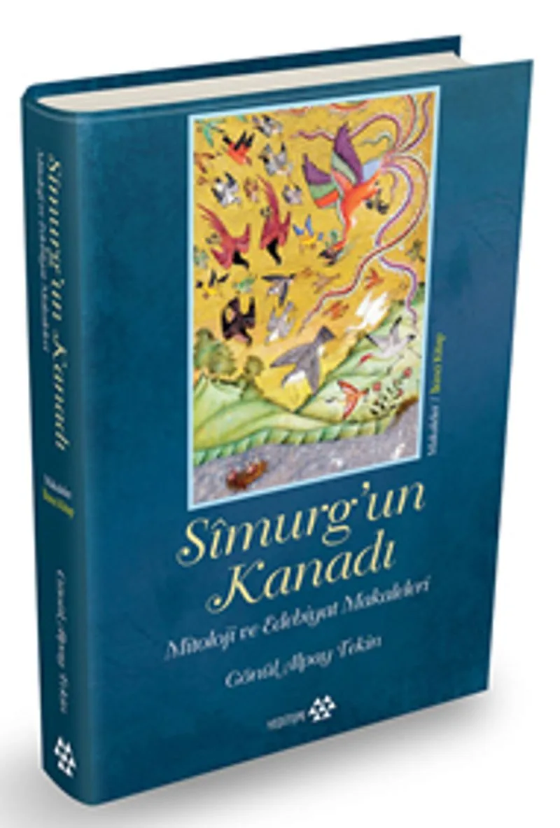 Simurg'un Kanadı (Ciltli) Mitoloji ve Edebiyat Makaleleri