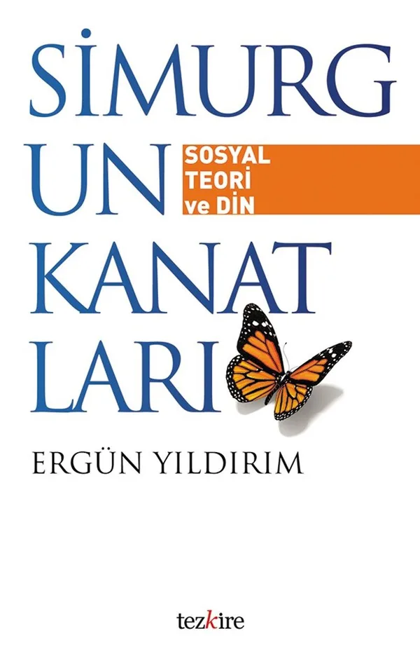 Simurgun Kanatları Sosyal Teori ve Din