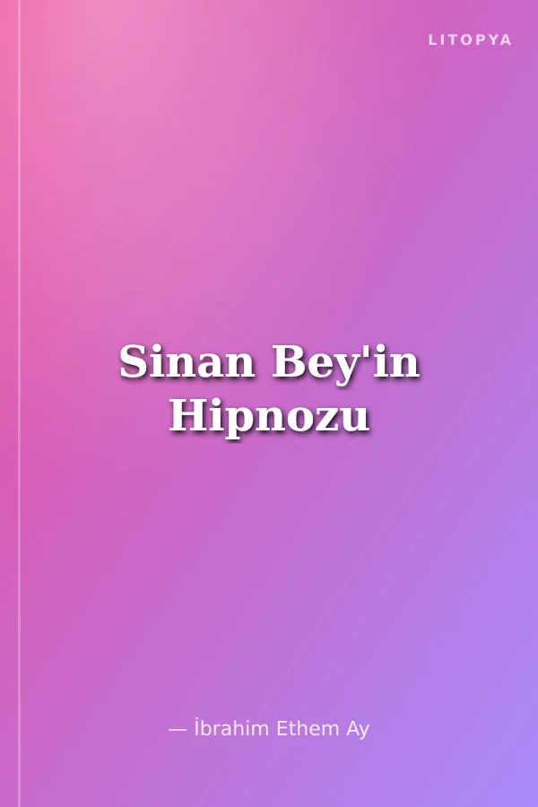 Sinan Bey'in Hipnozu