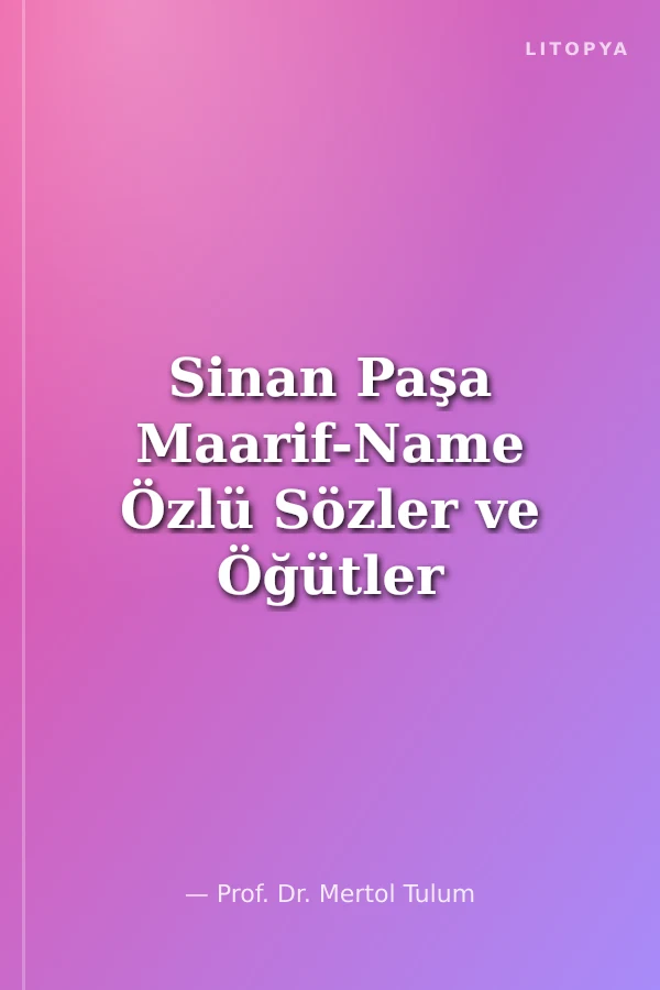 Sinan Paşa Maarif-Name Özlü Sözler ve Öğütler Kitabı