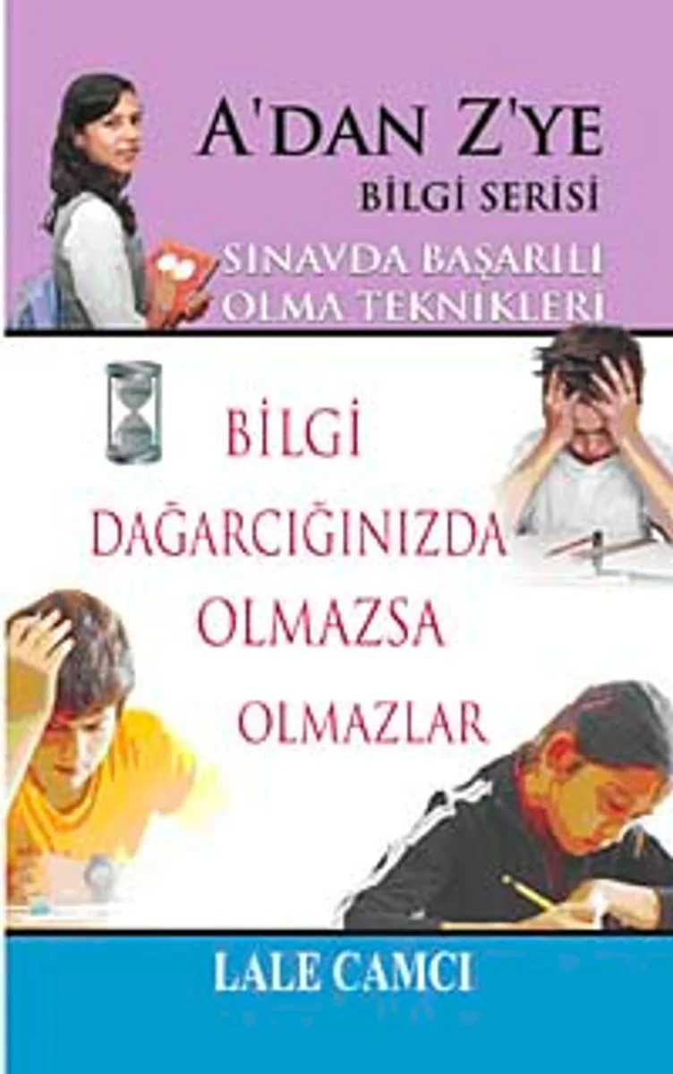 Sınavda Başarılı Olma Teknikleri / A'dan Z'ye Bilgi Serisi