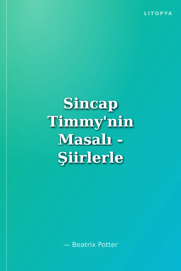 Sincap Timmy'nin Masalı - Şiirlerle Hayvan Dostlarımız