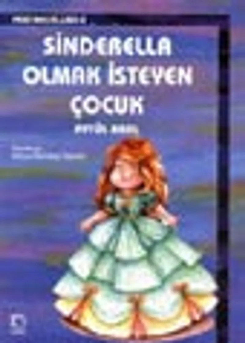 Sinderella Olmak İsteyen Çocuk