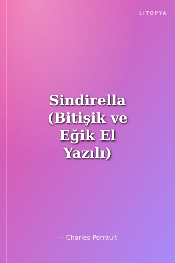 Sindirella (Bitişik ve Eğik El Yazılı)