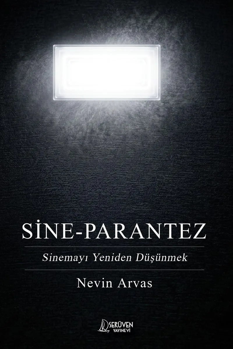 Sine - Parantez Sinemayı Yeniden Düşünmek