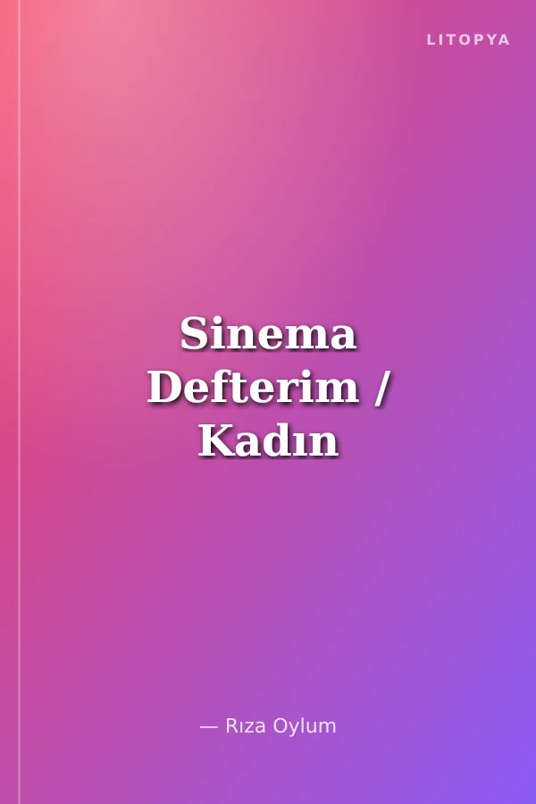 Sinema Defterim / Kadın