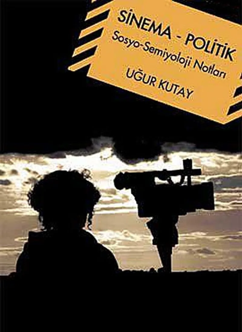 Sinema - Politik Sosyo-Semiyoloji Notları