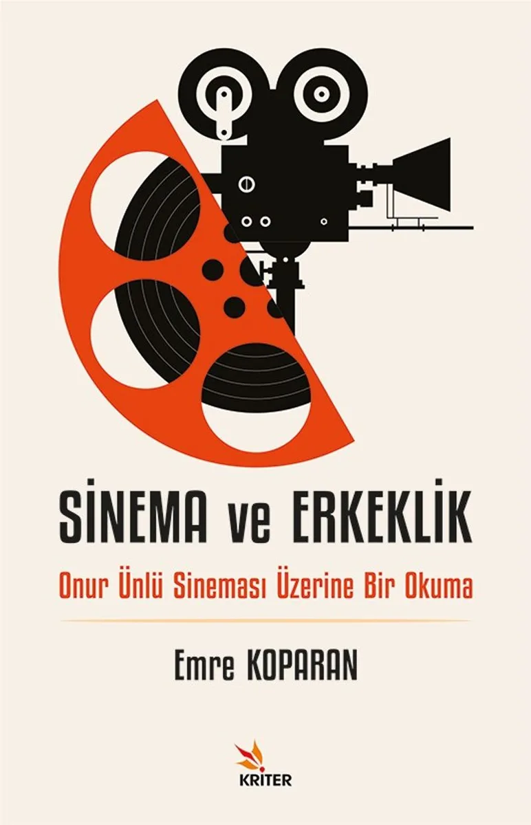 Sinema ve Erkeklik Onur Ünlü Sineması Üzerine Bir Okuma