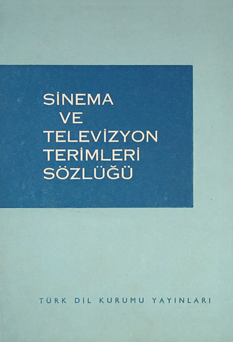 Sinema ve Televizyon Terimleri Sözlüğü (1-A-5)