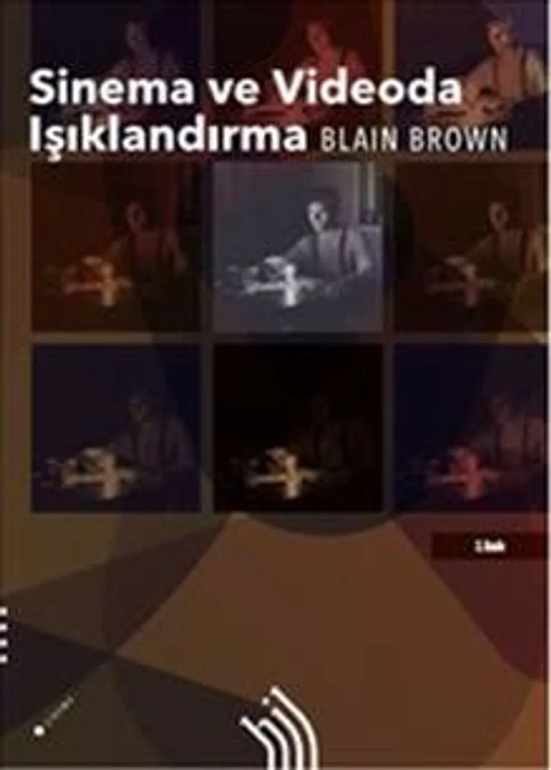 Sinema ve Videoda Işıklandırma (Karton Kapak)