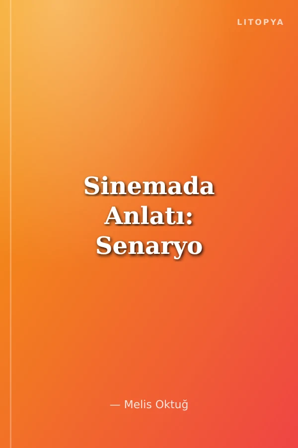 Sinemada Anlatı: Senaryo