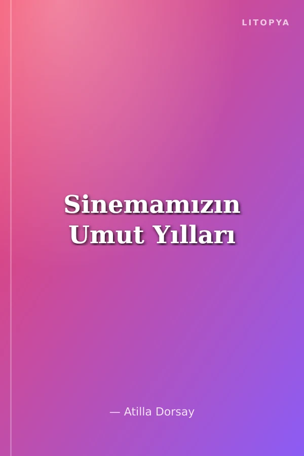 Sinemamızın Umut Yılları