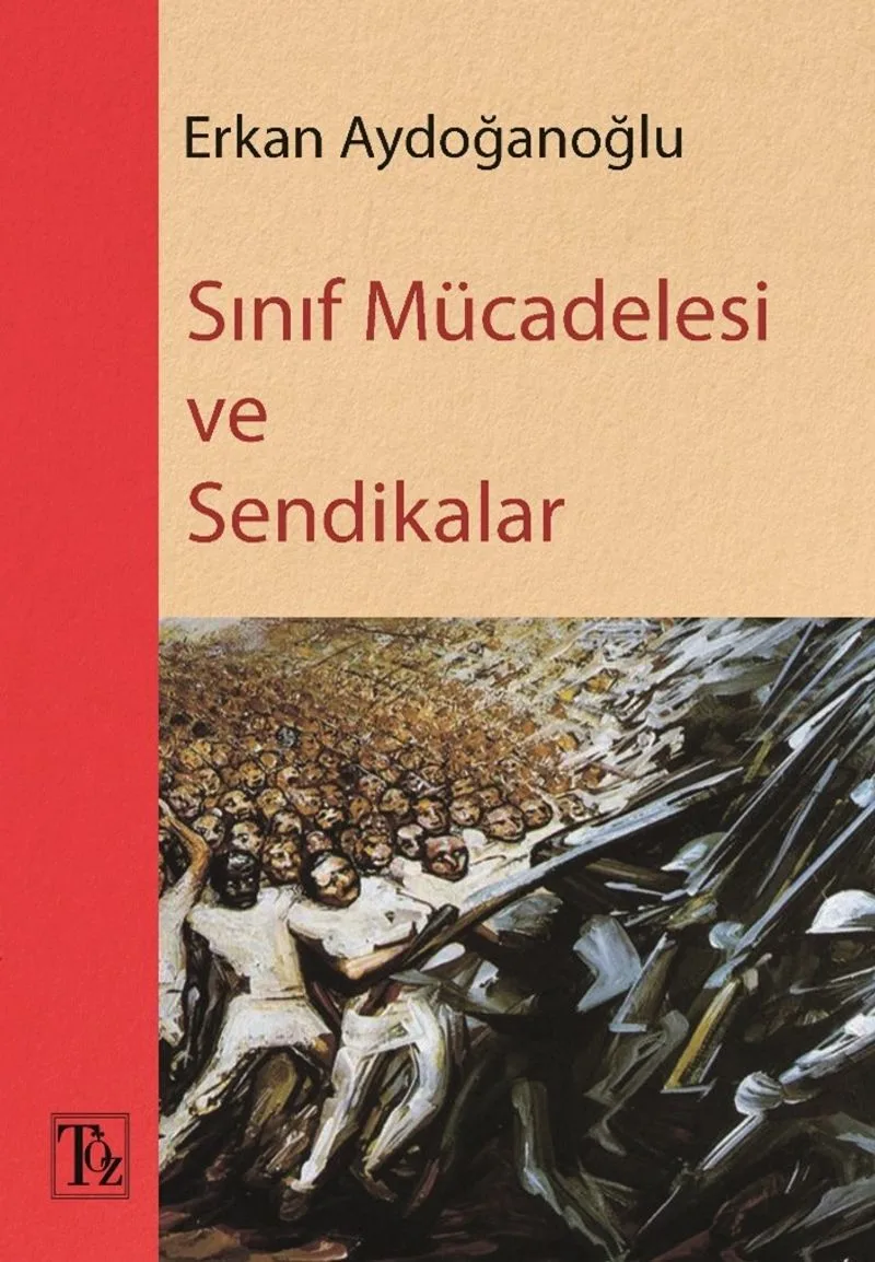 Sınıf Mücadelesi ve Sendikalar