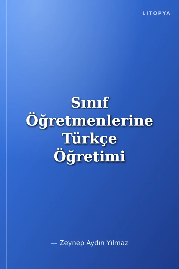 Sınıf Öğretmenlerine Türkçe Öğretimi