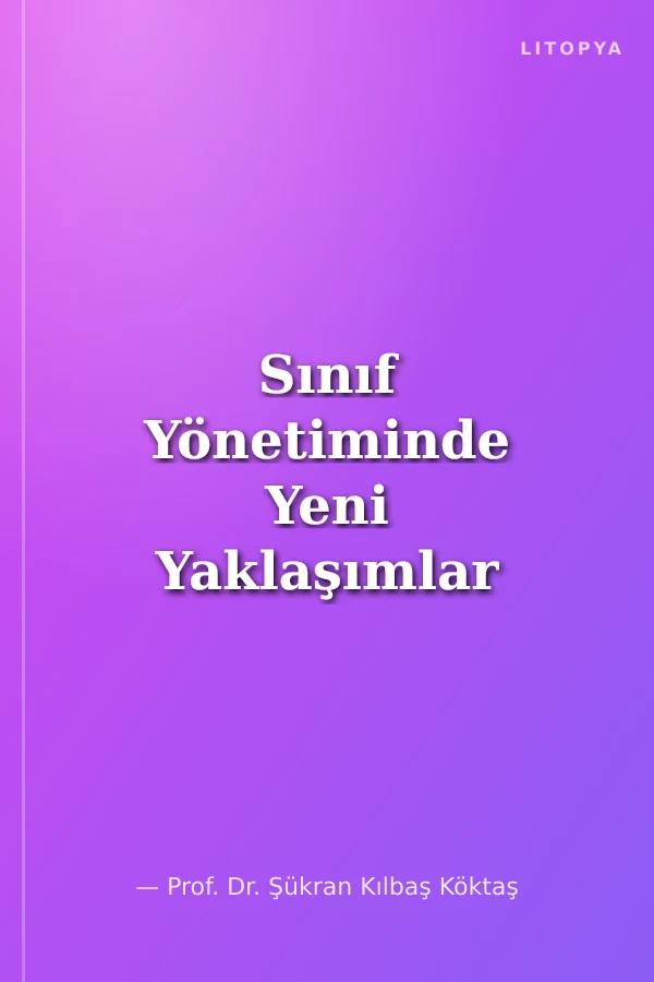 Sınıf Yönetiminde Yeni Yaklaşımlar