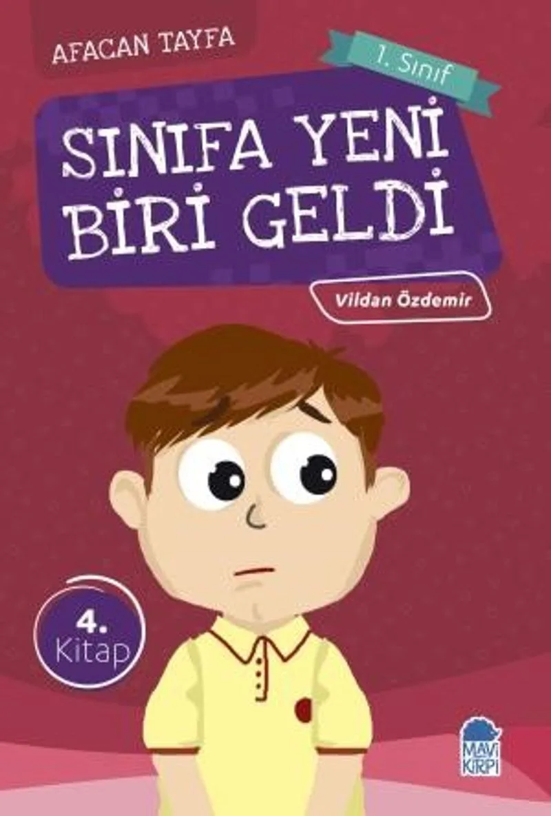 Sınıfa Yeni Biri Geldi / Afacan Tayfa 1. Sınıf Okuma Kitabı