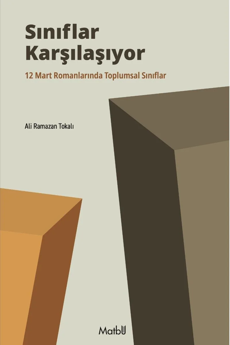 Sınıflar Karşılaşıyor 12 Mart Romanlarında Toplumsal Sınıflar