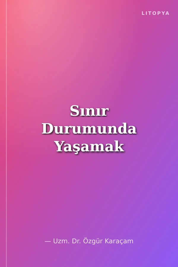 Sınır Durumunda Yaşamak
