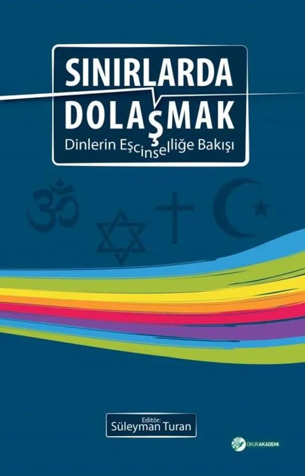 Sınırlarda Dolaşmak Dinlerin Eşcinselliğe Bakışı