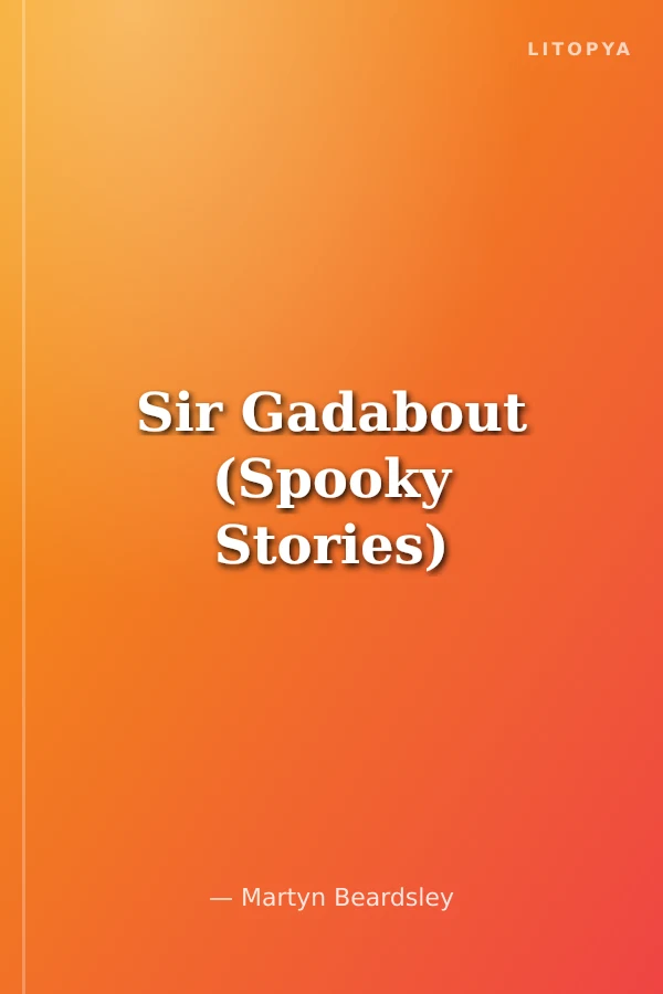 Sir Gadabout (Spooky Stories)